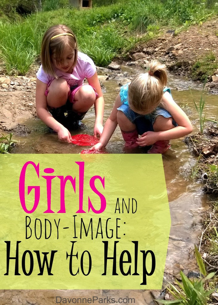 Girls and Body Image: 12 ways to help your daughter develop a healthy body-image. Inspiring MUST READ for every mom of girls!