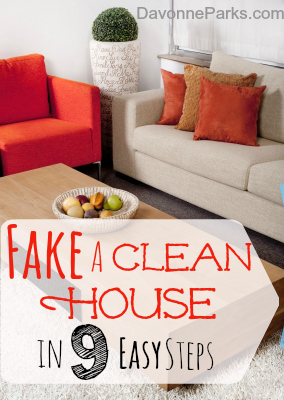 Need to fake a clean house in a hurry? Check out these great tips and have a clean-looking home in under 30 minutes!