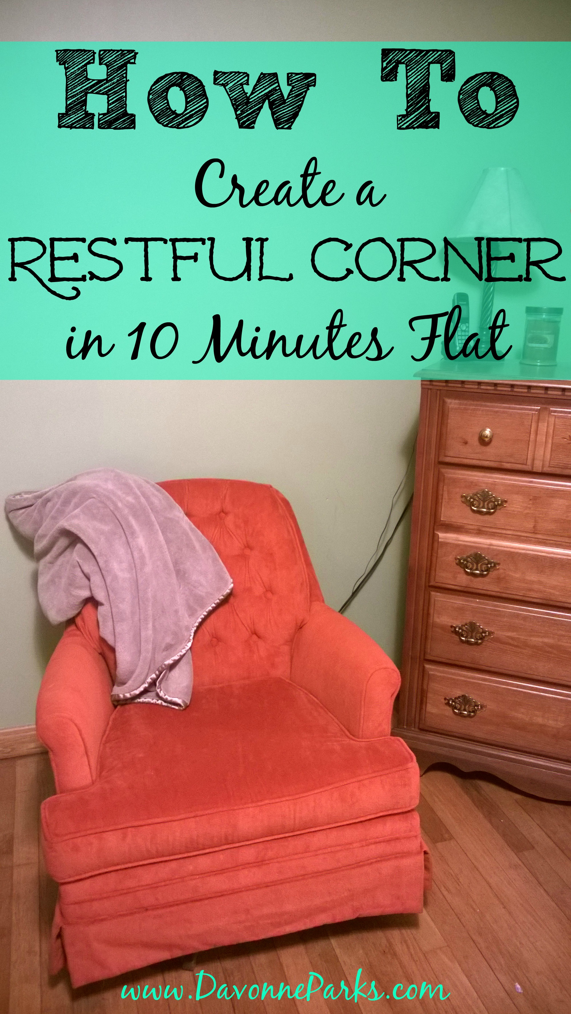 Create a Restful Corner in 10 Minutes Flat