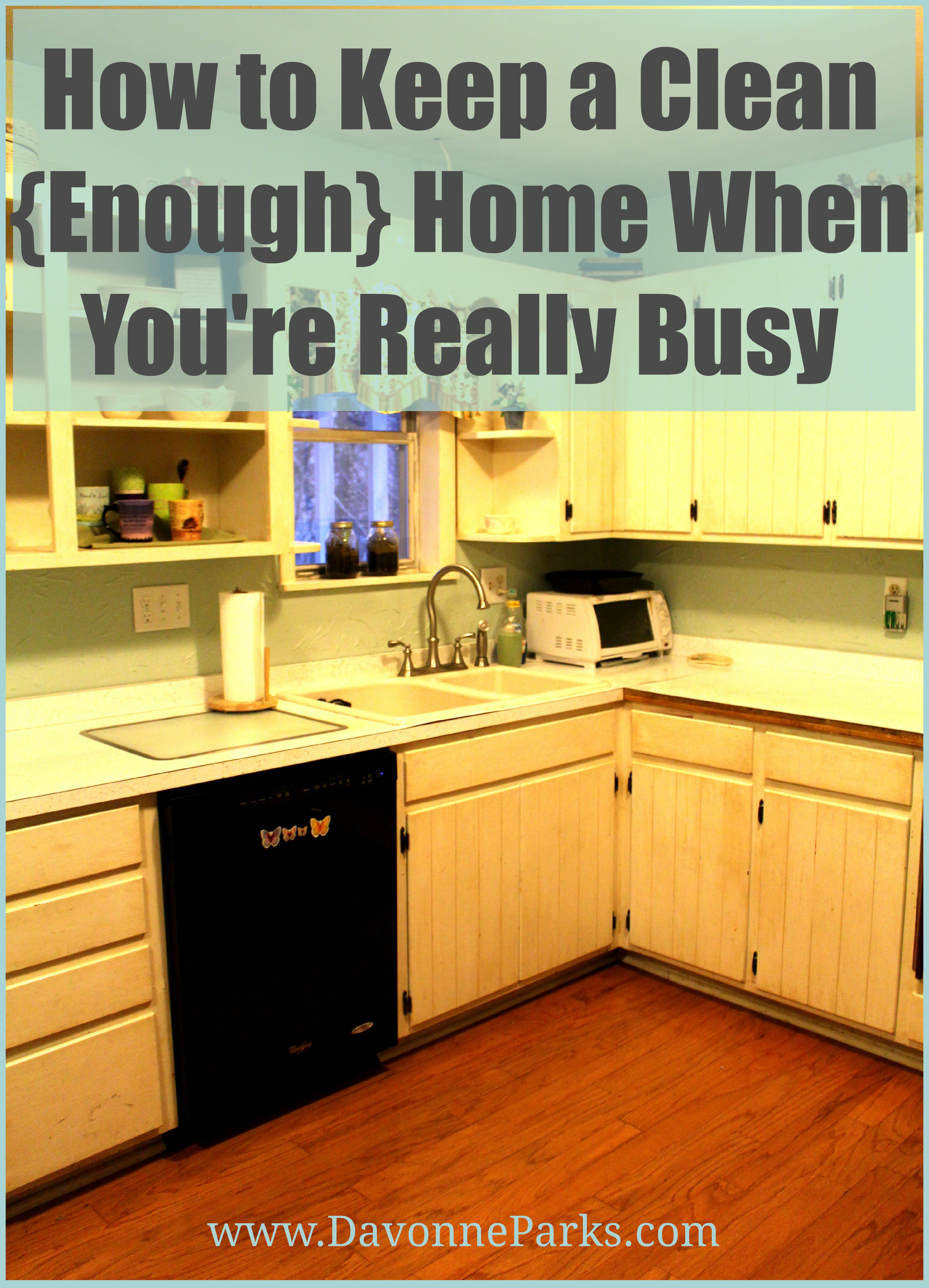 How Busy People Keep Clean {Enough} Homes