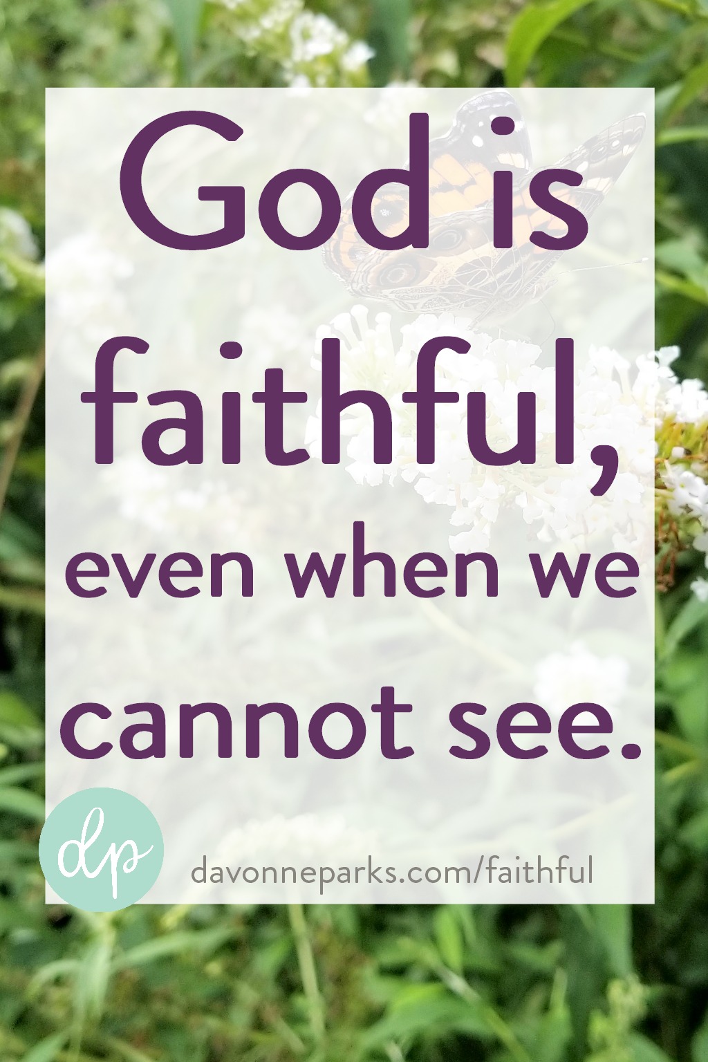 God is faithful, even when we cannot see (and a FREE surprise!)