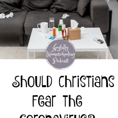 Should Christians Fear the Coronavirus?